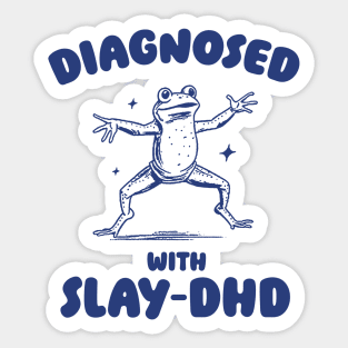 Diagnosed With Slay-DHD, Funny ADHD Shirt, Frog T Shirt, Dumb Y2k Shirt, Stupid Vintage Shirt, Mental Health Cartoon Tee, Silly Meme Sticker